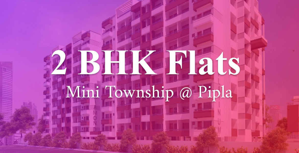 2 BHK Flats Pipla